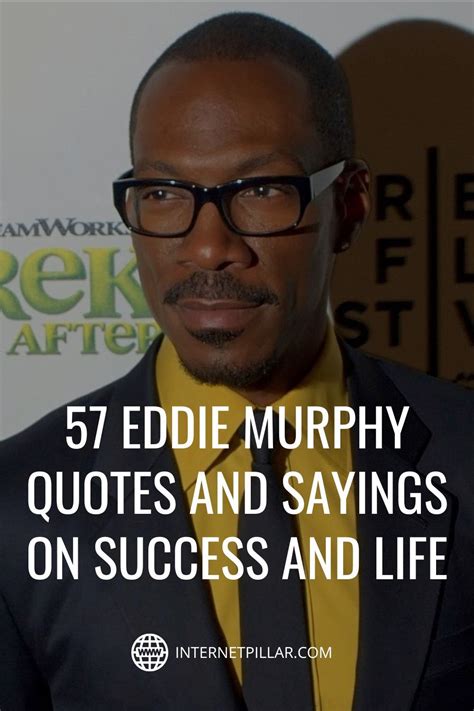 57 eddie murphy quotes and sayings on success and life internet pillar artofit