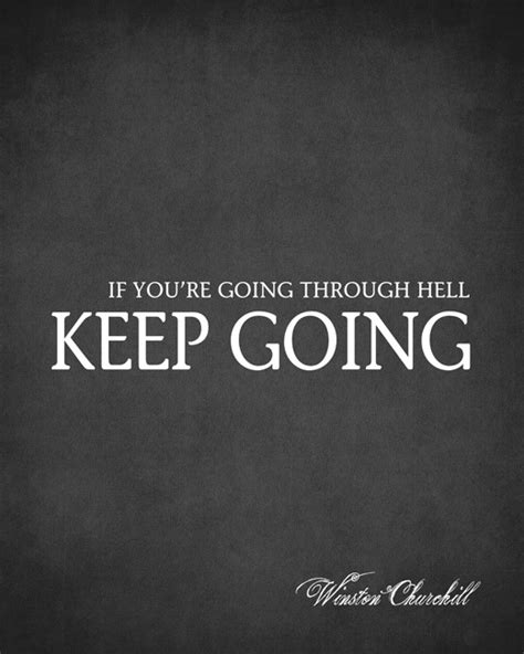 Going Through Hell Quotes Quotesgram