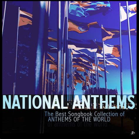 National Anthems The Best Songbook Collection Of Anthems Of The World