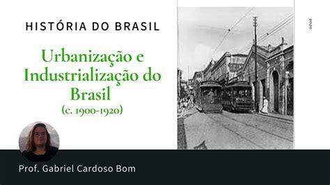 Quais Fatores Impulsionaram A Industrialização E A Urbanização No Brasil