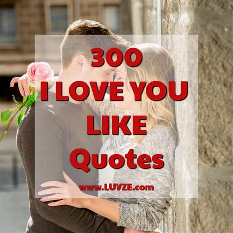 300 I Love You Like Quotes Sayings And Messages