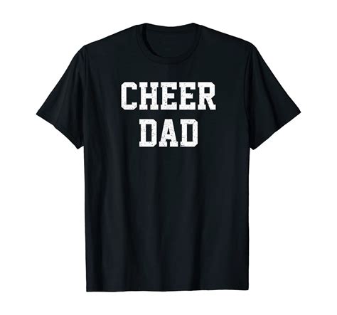 Cheer Dad T Shirt Ts For Dads Clothing