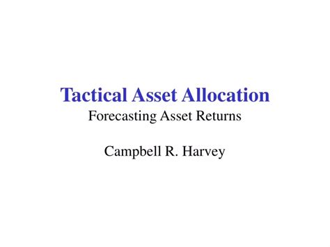 PPT Tactical Asset Allocation Forecasting Asset Returns PowerPoint