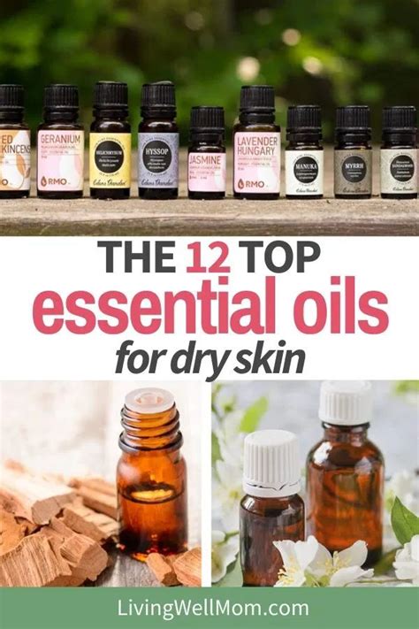 The 12 Best Essential Oils For Dry Skin How To Use Them Oil For Dry