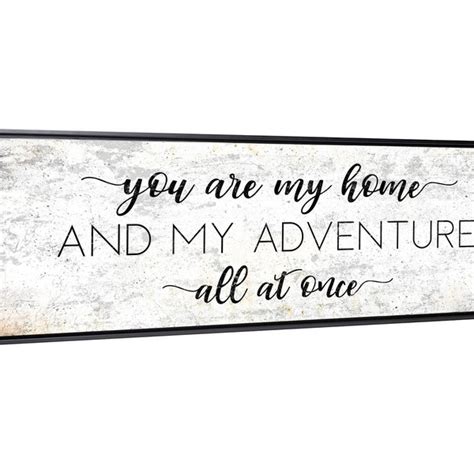 You Are My Home And My Adventure Etsy