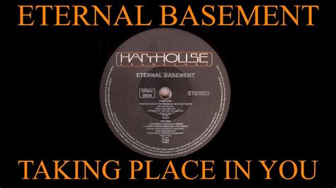 Eternal Basement Taking Place In You YouTube