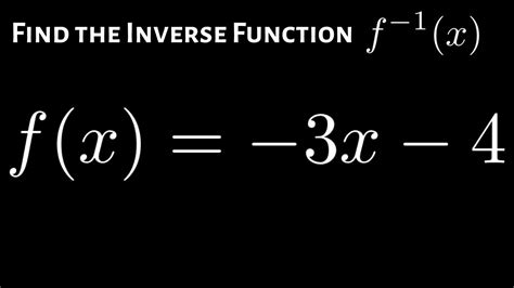 find the inverse function for f x 3x 4 youtube