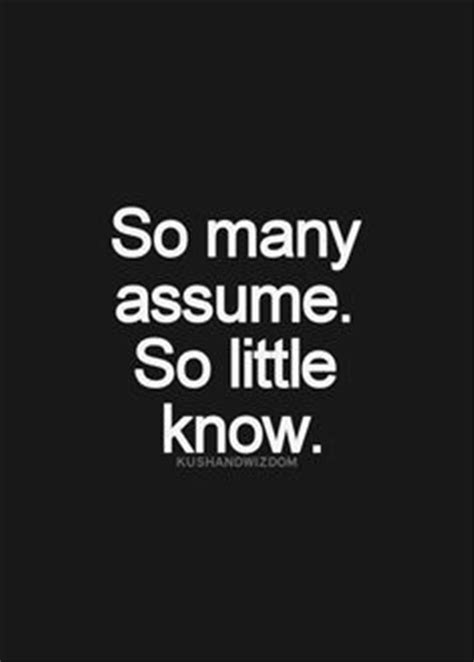 Assume Quote Assume Quotes Assume Sayings Assume Picture Quotes Page