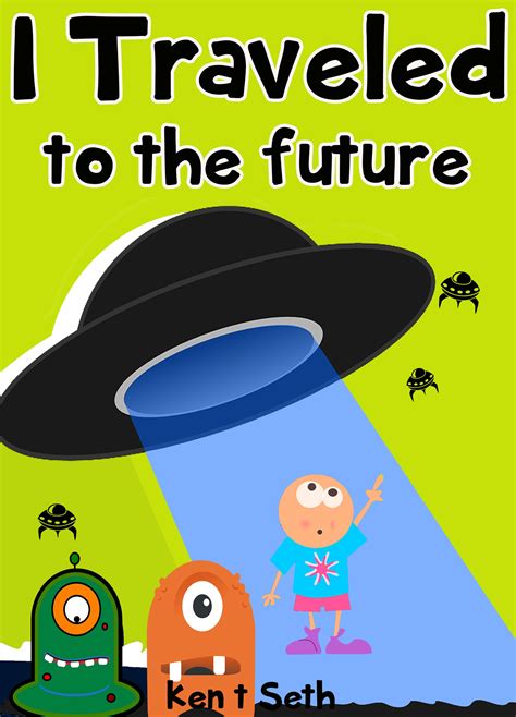 Alien Books For Kids I Traveled To The Future Reviews