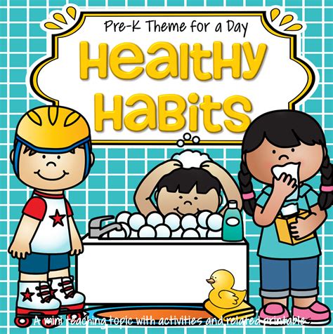 Healthy Habits Theme Pack For Preschool And Pre K Healthy Habits