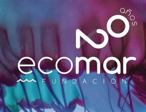 La Fundación Ecomar Celebró Sus 20 Años Bajo La Presidencia De Honor De
