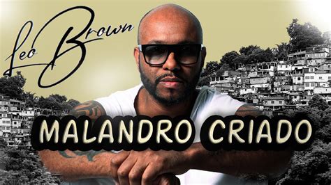 Léo Brown Malandro Criado Samba De Favela Youtube