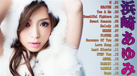 浜崎あゆみ メドレー浜崎あゆみ 人気曲ランキングベスト Ayumi Hamasaki Greatest Hits YouTube