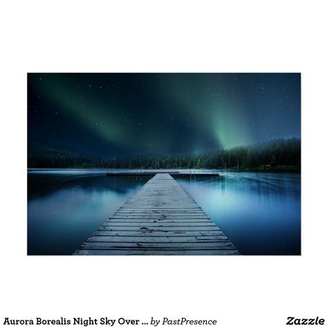 Aurora Borealis Night Sky Over Jetty Lake Poster Zazzle Ocean At