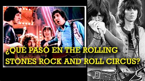 Lo Que No Sabes Del Rolling Stones Rock And Roll Circus Youtube