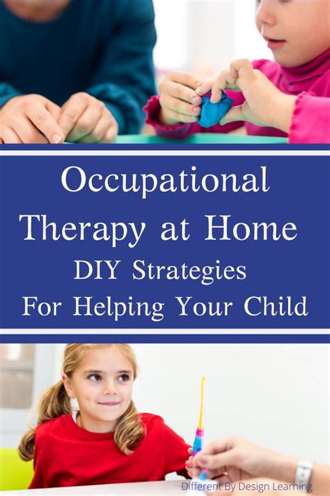 Occupational Therapy At Home Diy Strategies For Helping Your Child In