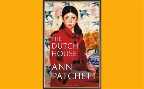 Review Of ‘the Dutch House By Ann Patchett N S Ford