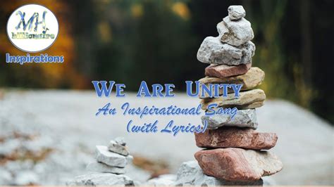 We Are Unity With Lyrics Inspirational Song Youtube