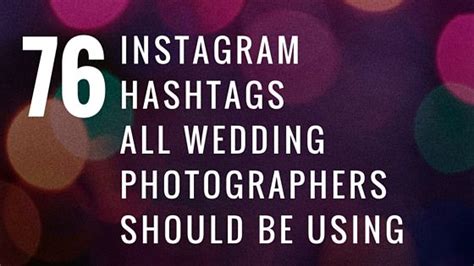 76 Instagram Hashtags All Wedding Photographers Should Be Using