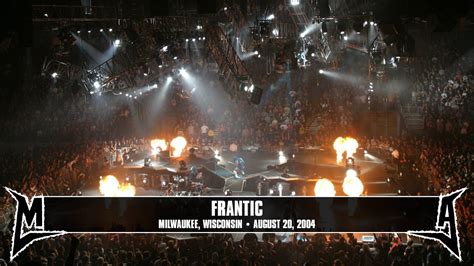 Metallica Frantic Milwaukee Wi August 20 2004 Youtube