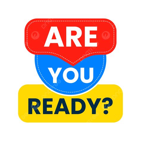 Are You Ready Banner Are You Ready Transparent Are You Ready Speech