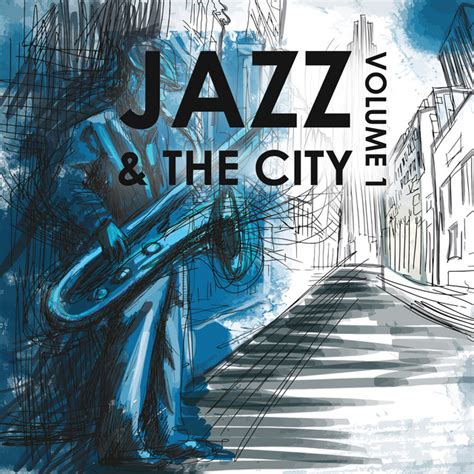 Jazz And The City Volume One Compilation By Various Artists Spotify