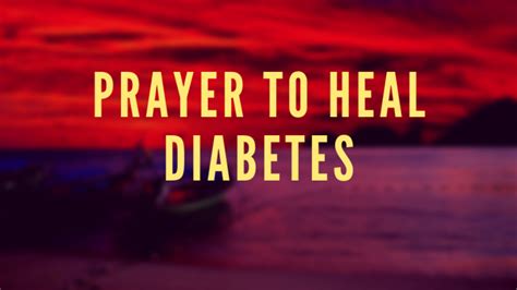 Miracle Prayers For Healing Diabetes PRAYER POINTS