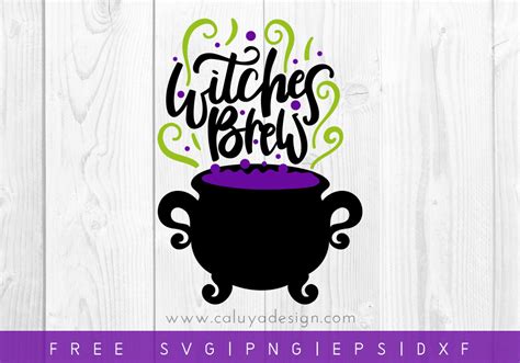 Free Witches Brew Svg Png Eps And Dxf By Caluya Design