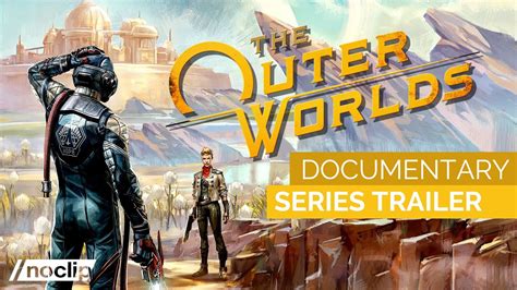 The Outer Worlds Documentary Series Trailer Youtube