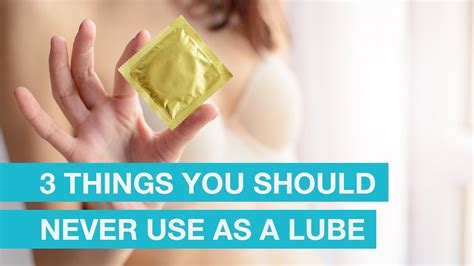 Things You Should Never Use As A Lube YouTube