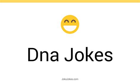 126 Dna Jokes And Funny Puns Jokojokes