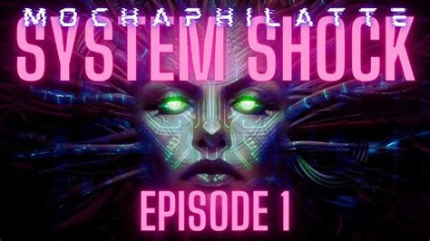 System Shock Remake Episode 1 Youtube