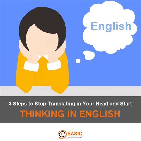 3 Steps To Stop Translating In Your Head And Start Thinking In English