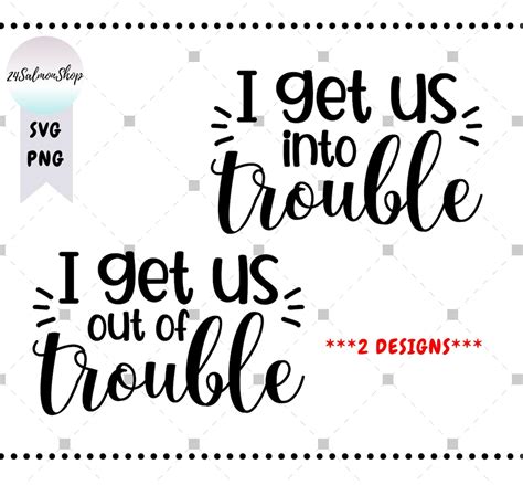 Friendship Svg Png I Get Us Into Trouble Out Of Trouble Svg Etsy Uk