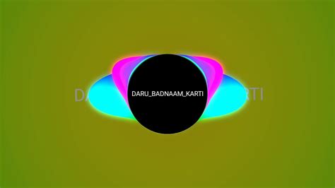 Daru Badnaam Karti Remix Song Youtube