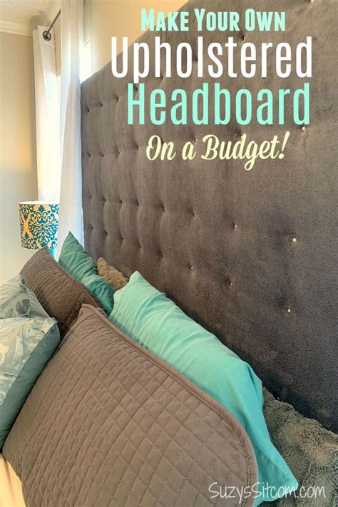 How To Make A Fabric Headboard On A Budget Ideas For The Home