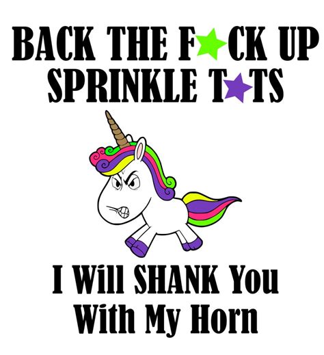 Back The Fuck Up Sprinkle Tits I Will Shank You With My Horn Etsy