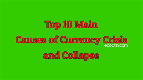 Causes Of Currency Crisis And Collapse In The World Ecocnn