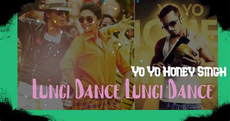 Lungi Dance Lungi Dance Lyrics Yo Yo Honey Singh