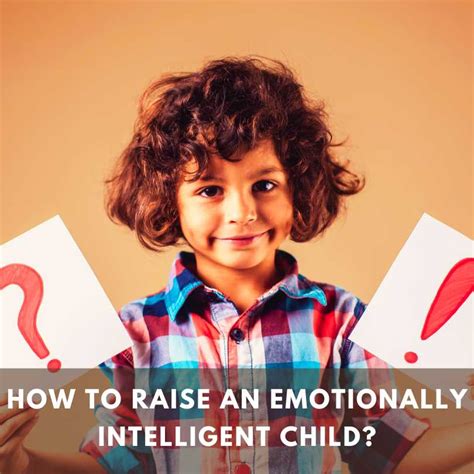 How To Raise An Emotionally Intelligent Child Embark On Your Magical