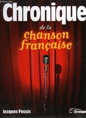 Chronique De La Chanson Fran Aise Jacques Pessis Senscritique