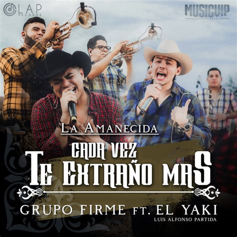 Grupo Firme Feat Luis Alfonso Partida El Yaki Cada Vez Te Extraño