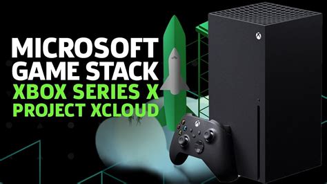Xbox Series X And Project Xcloud Microsoft Games Stack Live Youtube