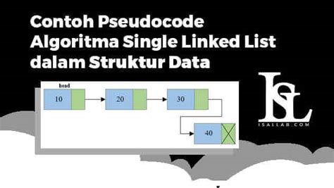 Contoh Pseudocode Algoritma Single Linked List Dalam Struktur Data Blog Isallab