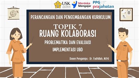 Ppk Topik Ruang Kolaborasi Problematika Dan Evaluasi Implementasi