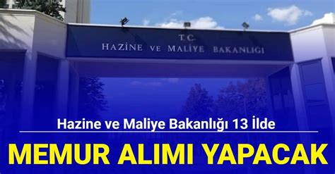 Hazine ve Maliye Bakanlığı 13 ilde memur alımı yapacak İşte başvuru 2023