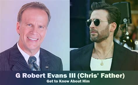 G Robert Evans Iii Chris Evans Father Know About Him