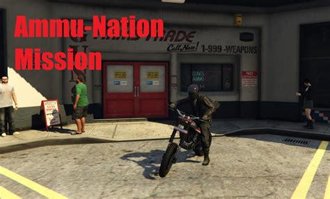 Ammu Nation Mission 10 Gta 5 Mod