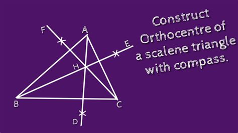 How To Construct Orthocentre Of A Scalene Triangle With Compass