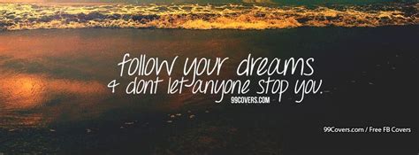 Follow Your Dreams Facebook Cover Photos